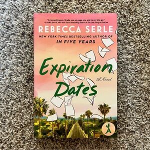 Expiration Dates Novel by Rebecca Serle